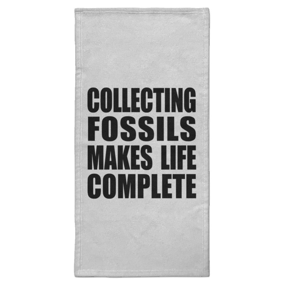 Collecting Fossils Makes Life Complete - Hand Towel