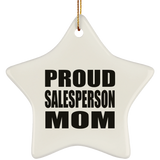 Proud Salesperson Mom - Star Ornament