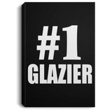 Number One #1 Glazier - Canvas Portrait