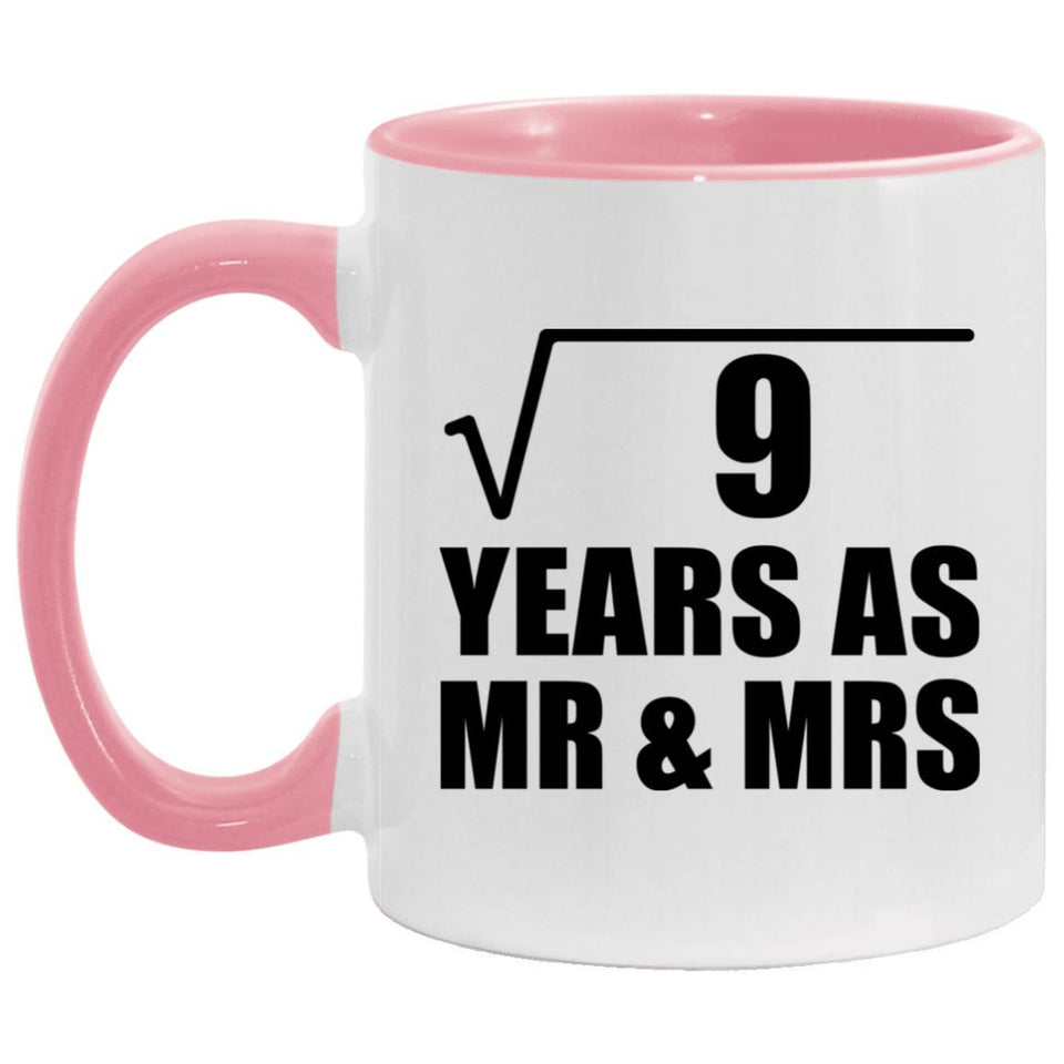 3rd Anniversary Square Root of 9 Years As Mr & Mrs - 11oz Accent Mug Pink