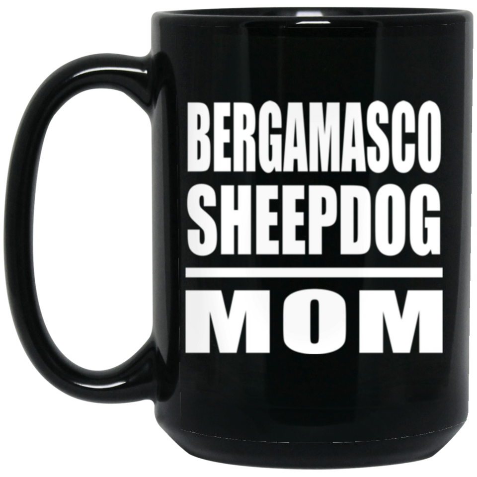 Bergamasco Sheepdog Mom - 15oz Coffee Mug Black