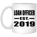 Loan Officer Established EST. 2019 - 11oz Coffee Mug