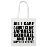 All I Care About Is My Japanese Bobtail - Tote Bag White