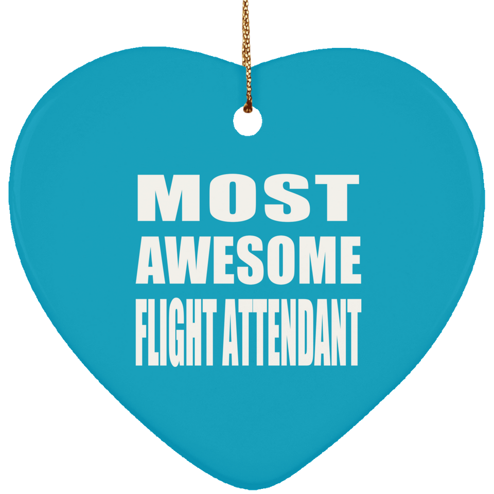 Most Awesome Flight Attendant - Heart Ornament