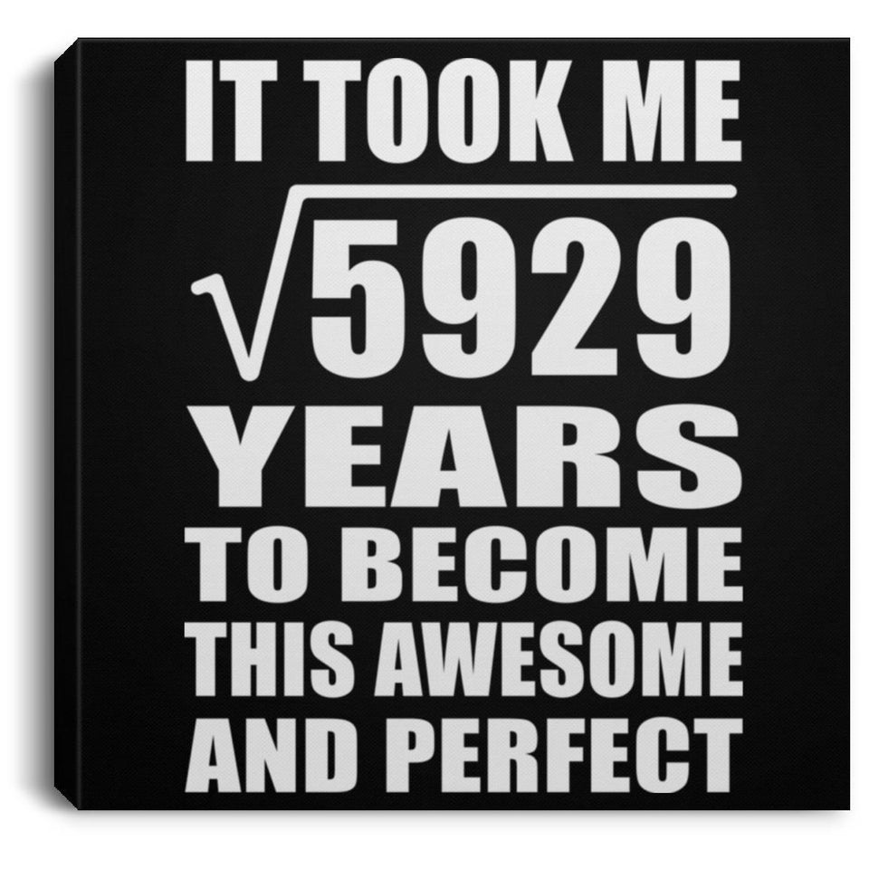 77th Birthday Took Square Root of 5929 Years To Awesome - Canvas Square