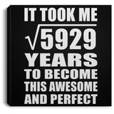 77th Birthday Took Square Root of 5929 Years To Awesome - Canvas Square