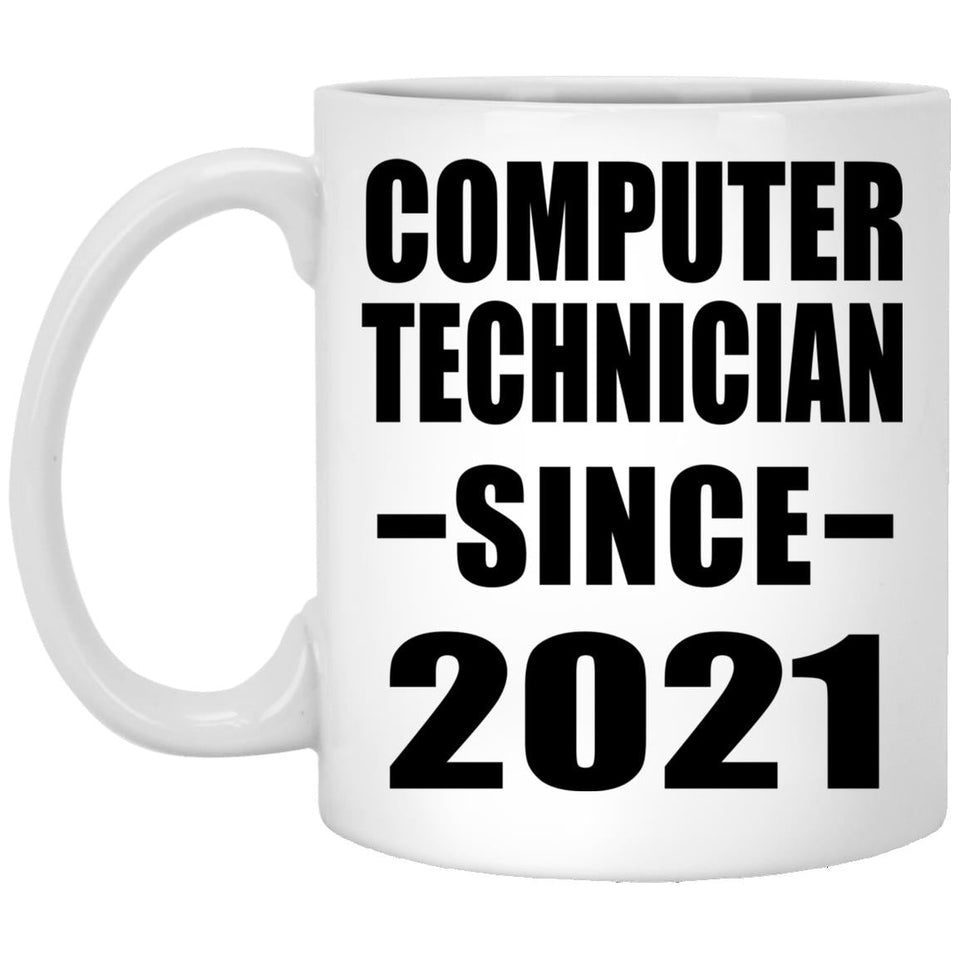 Computer Technician Since 2021 - 11oz Coffee Mug