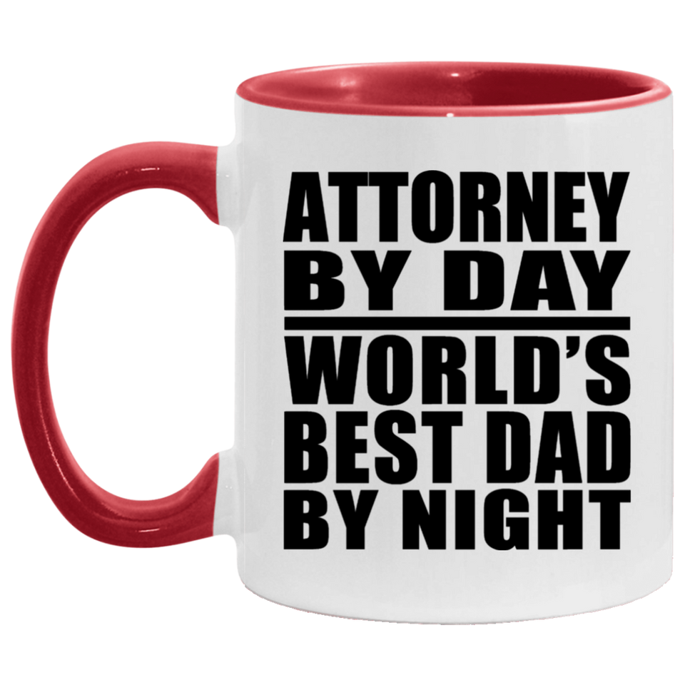 Attorney By Day World's Best Dad By Night - 11oz Accent Mug Red