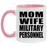 Mom Wife Military Personnel - 11oz Accent Mug Pink