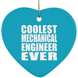 Coolest Mechanical Engineer Ever - Heart Ornament