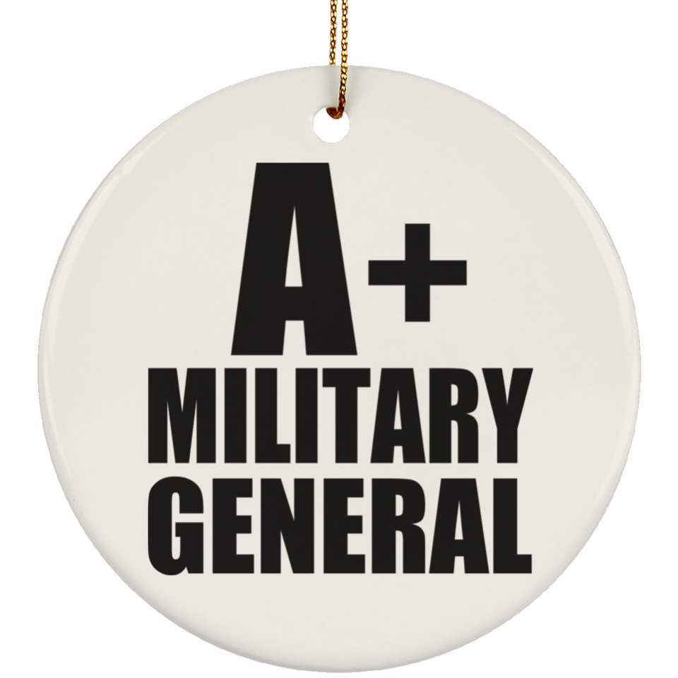 A+ Military General - Circle Ornament