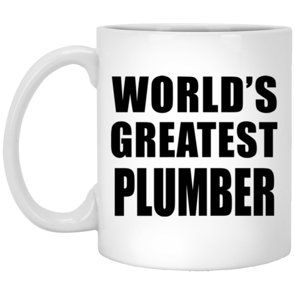 World's Greatest Plumber - 11 Oz Coffee Mug