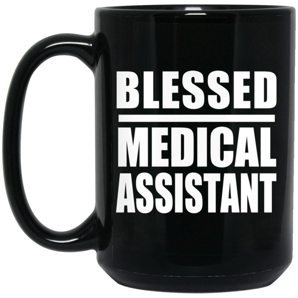 Blessed Medical Assistant - 15oz Coffee Mug Black