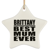 Brittany Best Mum Ever - Star Ornament