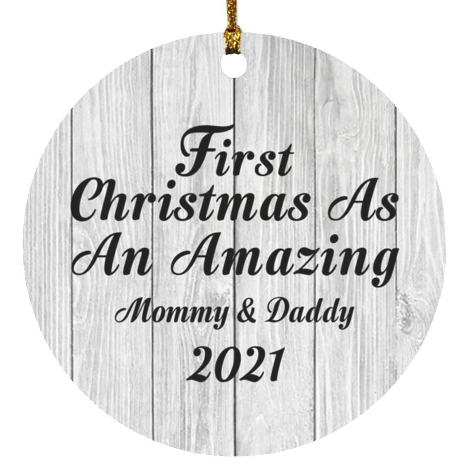 First Christmas As An Amazing Mommy & Daddy 2021 - Circle Ornament F