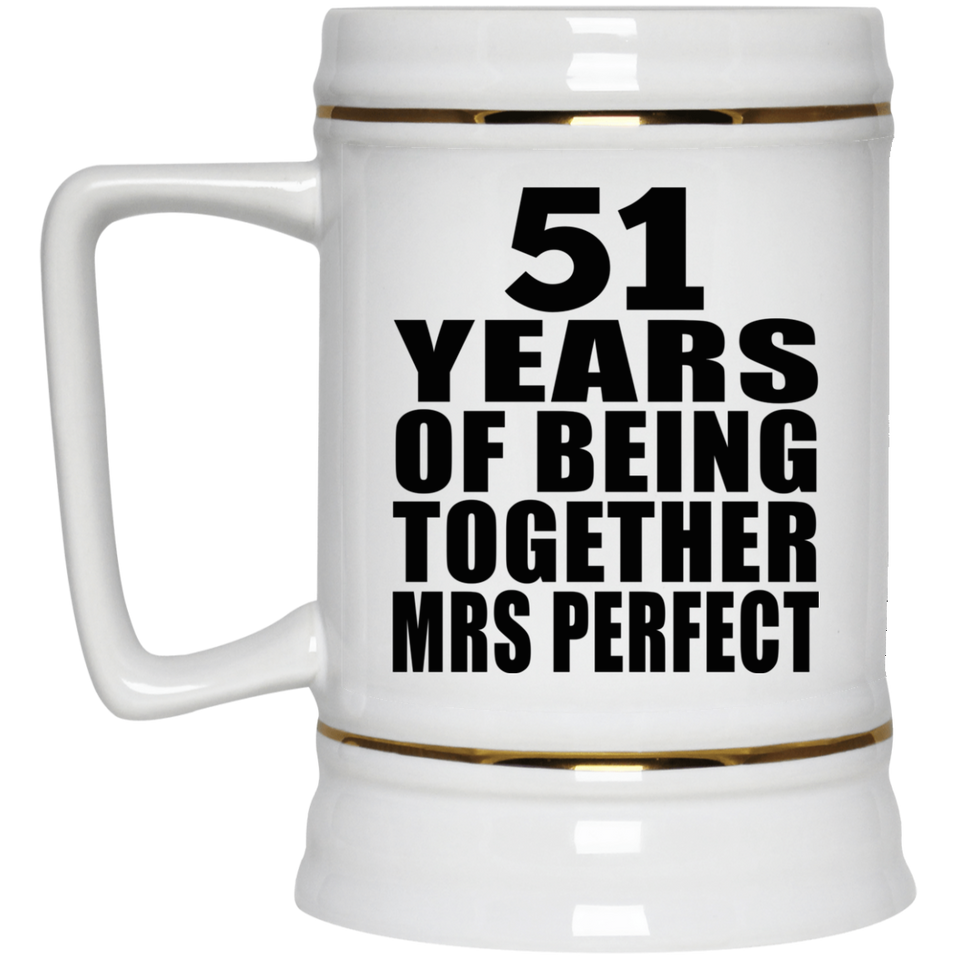 51st Anniversary 51 Years Of Being Mrs Perfect - Beer Stein