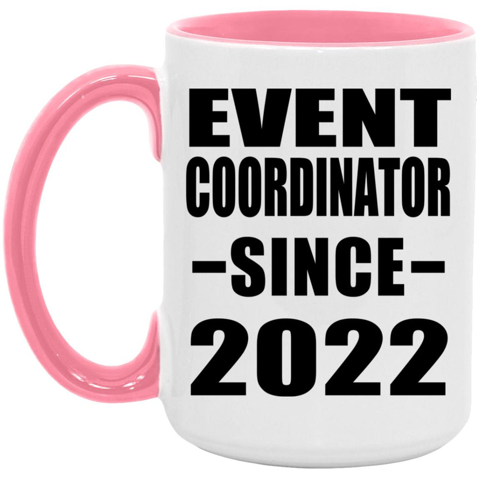 Event Coordinator Since 2022 - 15oz Accent Mug Pink