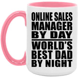 Online Sales Manager By Day World's Best Dad By Night - 15oz Accent Mug Pink