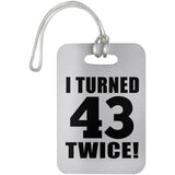 86th Birthday I Turned 43 Twice - Luggage Bag Tag