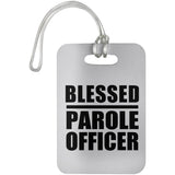 Blessed Parole Officer - Luggage Bag Tag