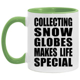 Collecting Snow Globes Makes Life Special - 11oz Accent Mug Green