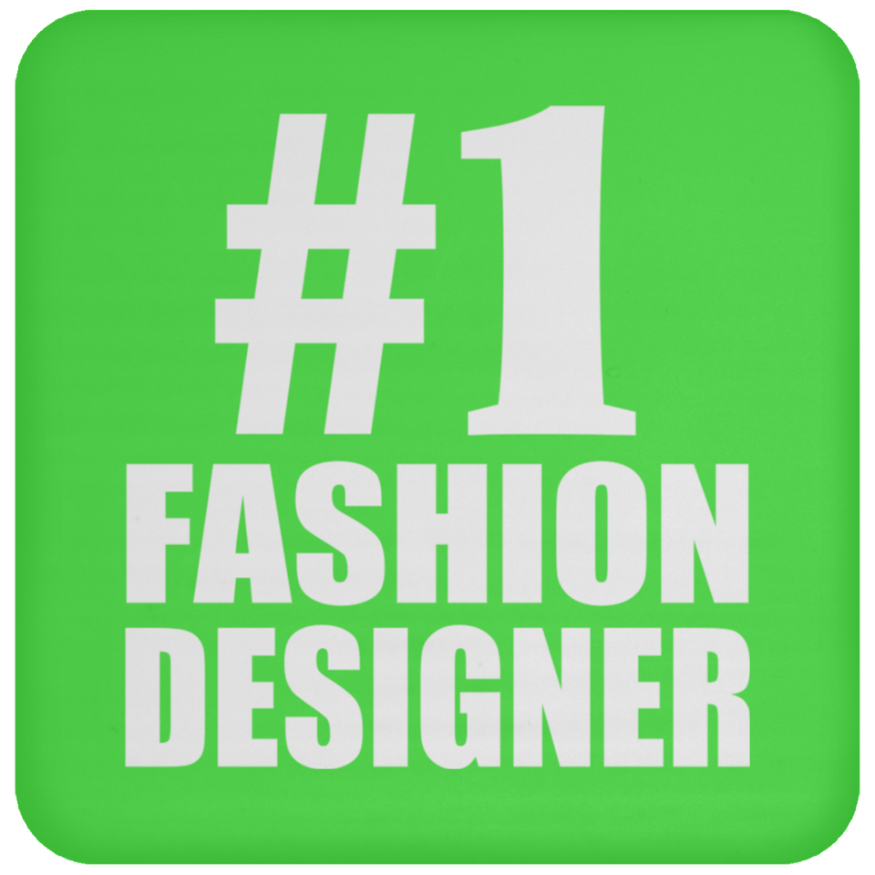 Number One #1 Fashion Designer - Drink Coaster
