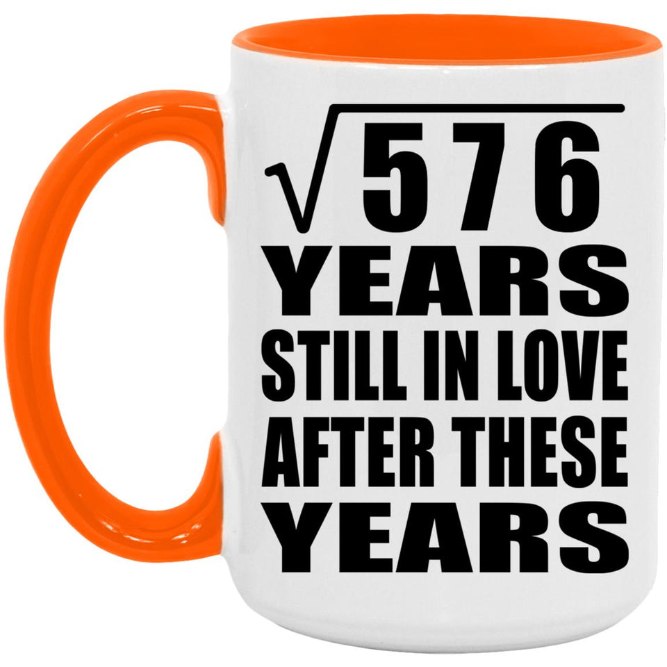 24th Anniversary Square Root of 576 Years Still In Love - 15oz Accent Mug Orange