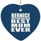 Bernice Best Mom Ever - Heart Ornament