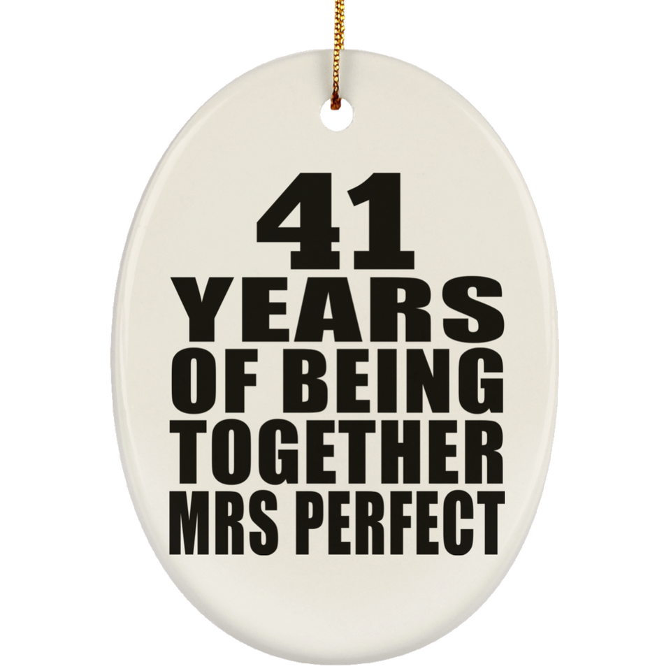 41st Anniversary 41 Years Of Being Mrs Perfect - Oval Ornament