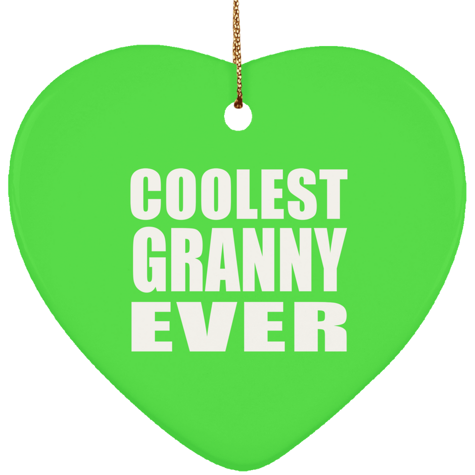 Coolest Granny Ever - Heart Ornament