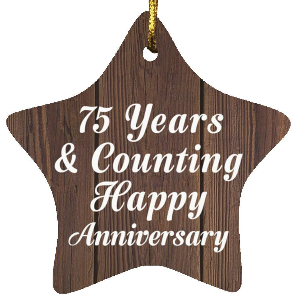 75th Anniversary 75 Years & Counting Happy Anniversary - Star Ornament D