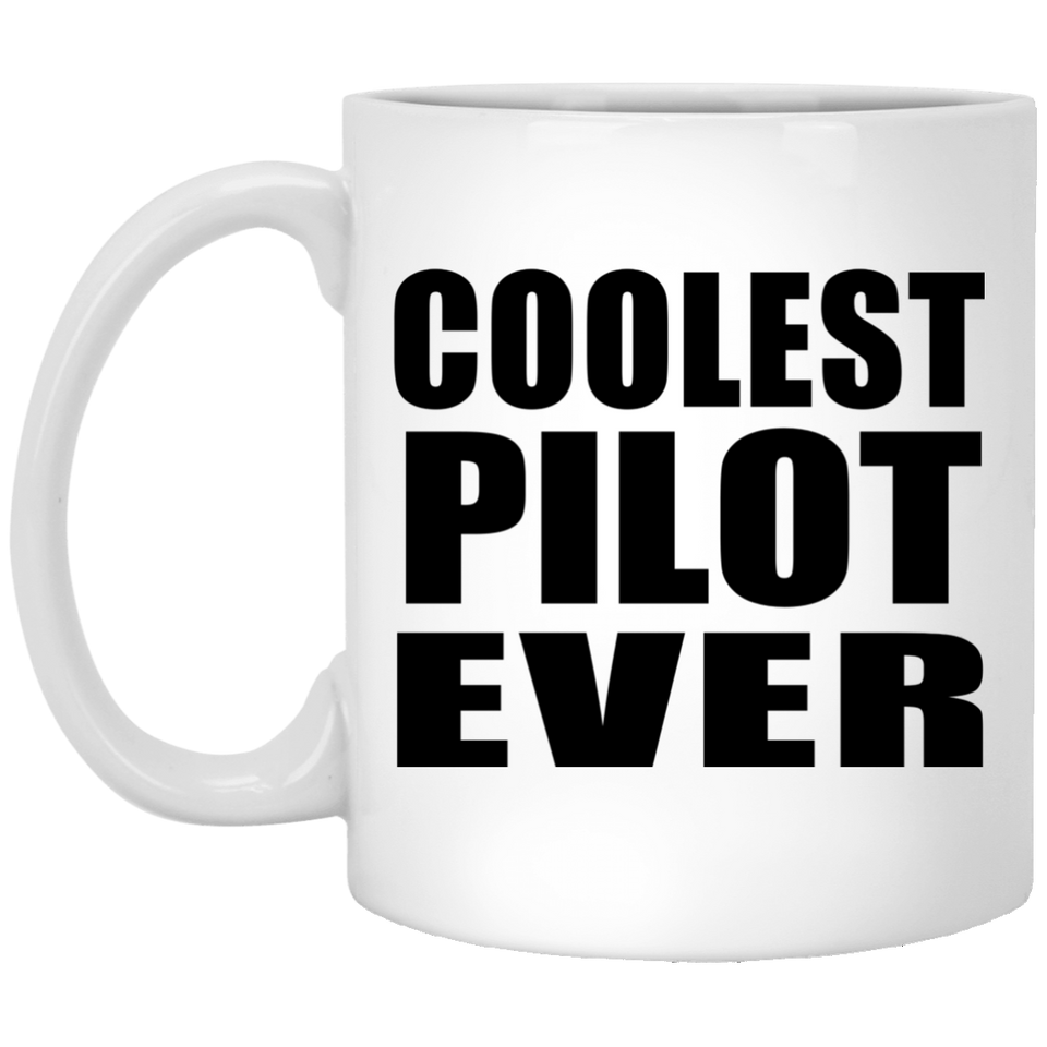Coolest Pilot Ever - 11 Oz Coffee Mug