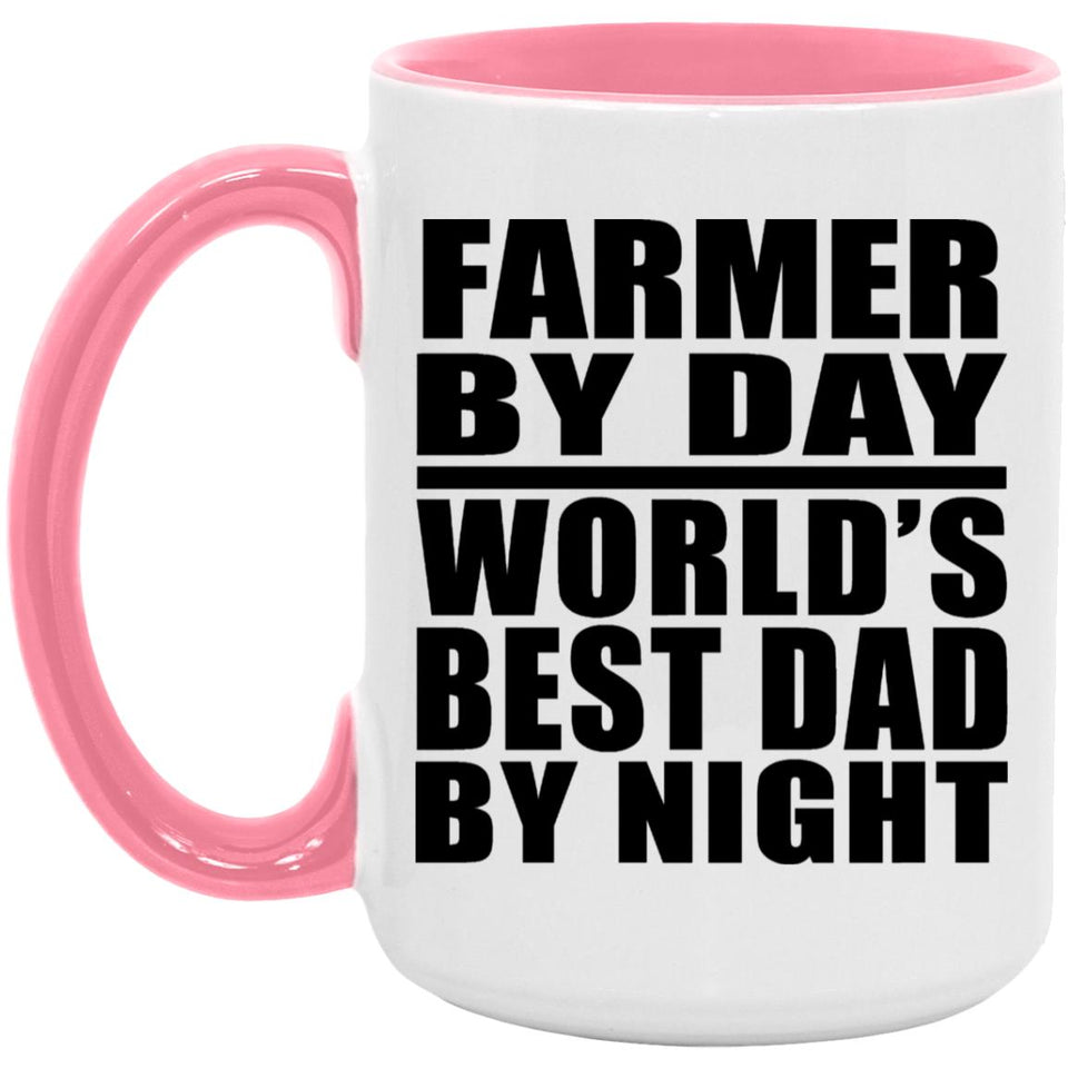 Farmer By Day World's Best Dad By Night - 15oz Accent Mug Pink