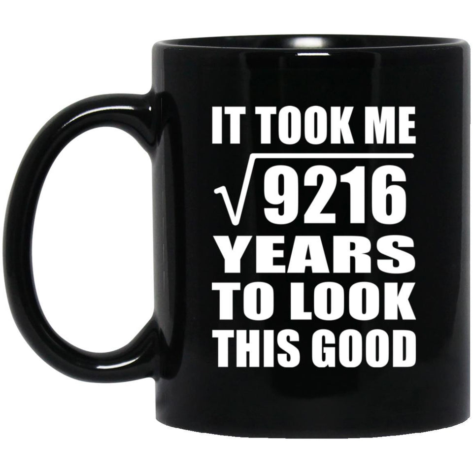 96th Birthday Took Square Root of 9216 Years To Look Good - 11oz Coffee Mug Black