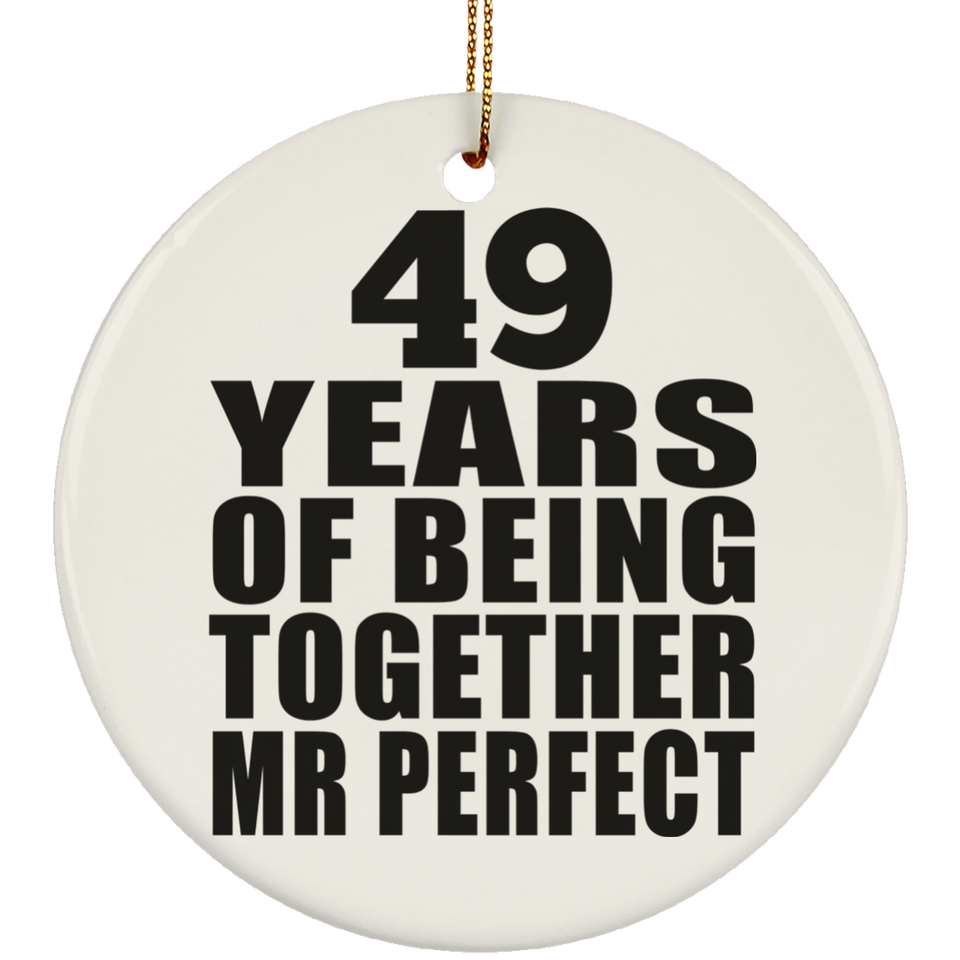 49th Anniversary 49 Years Of Being Mr Perfect - Circle Ornament