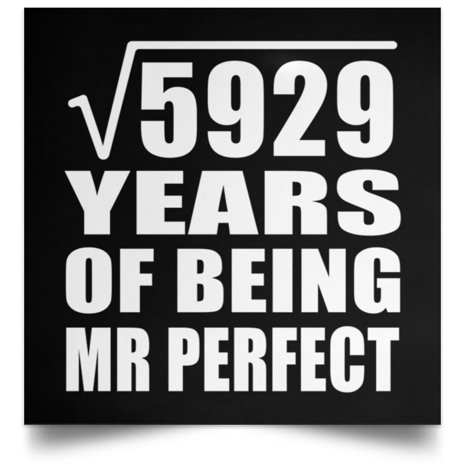 77th Anniversary Square Root of 5929 Years of Mr Perfect - Poster Square