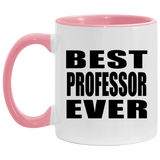 Best Professor Ever - 11oz Accent Mug Pink