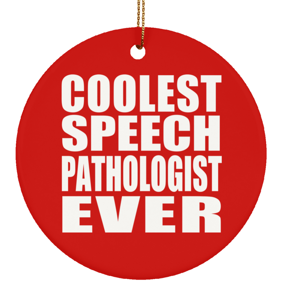 Coolest Speech Pathologist Ever - Circle Ornament