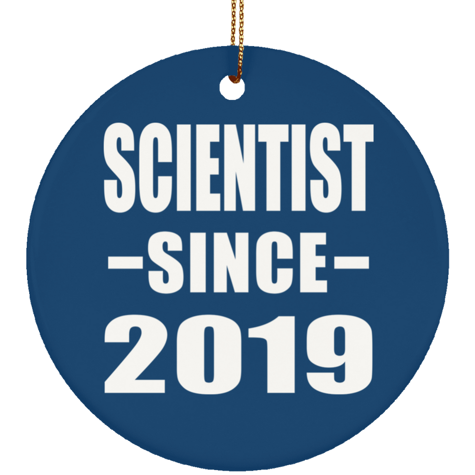 Scientist Since 2019 - Circle Ornament