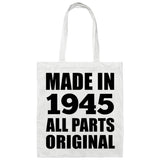 79th Birthday Made in 1945 All Parts Original - Tote Bag White