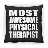 Most Awesome Physical Therapist - Throw Pillow Black