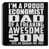 Proud Economist Dad Of Awesome Son - Canvas Square