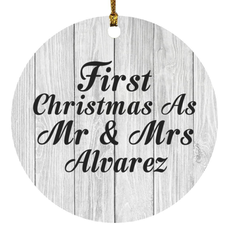 First Christmas As Mr & Mrs Alvarez - Circle Ornament F