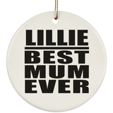 Lillie Best Mum Ever - Circle Ornament