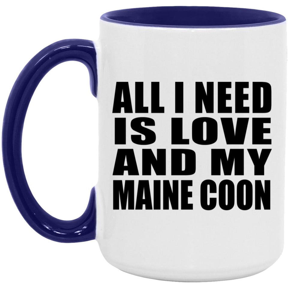 All I Need Is Love And My Maine Coon - 15oz Accent Mug Purple