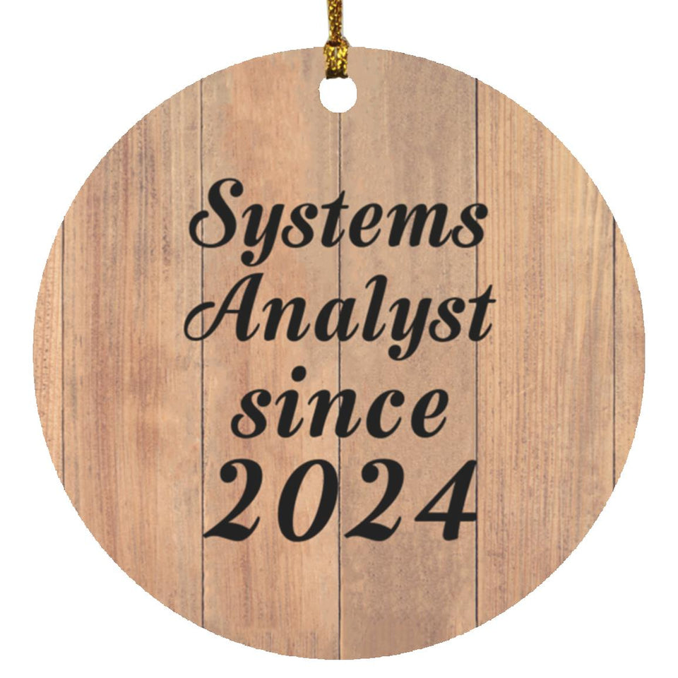 Systems Analyst Since 2024 - Circle Ornament C