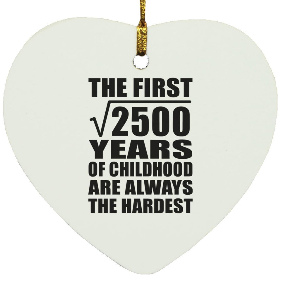 50th Birthday Square Root of 2500 Years of Childhood - Heart Ornament