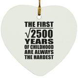 50th Birthday Square Root of 2500 Years of Childhood - Heart Ornament