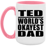 Ted World's Okayest Dad - 15oz Accent Mug Pink