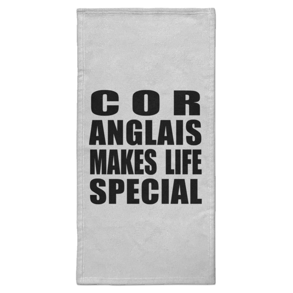 Cor Anglais Makes Life Special - Hand Towel